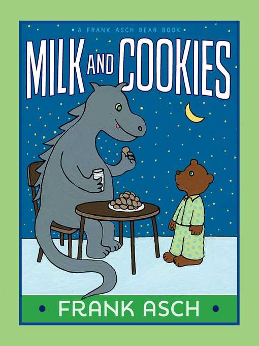 Title details for Milk and Cookies by Frank Asch - Wait list